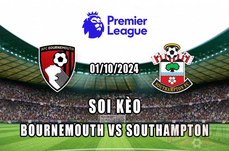 soi kèo Bournemouth vs Southampton 1/10/2024