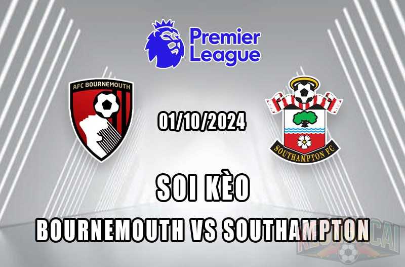 soi kèo Bournemouth vs Southampton 1/10/2024