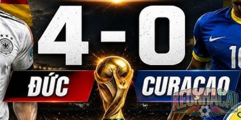 Dự đoán tỷ số bàn thắng Đức vs Curacao ngày 15/06