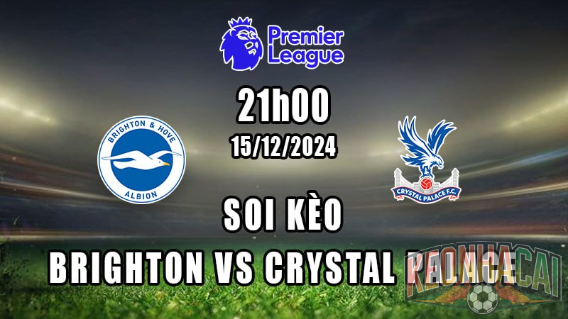 Soi kèo Brighton vs Crystal Palace 15/12