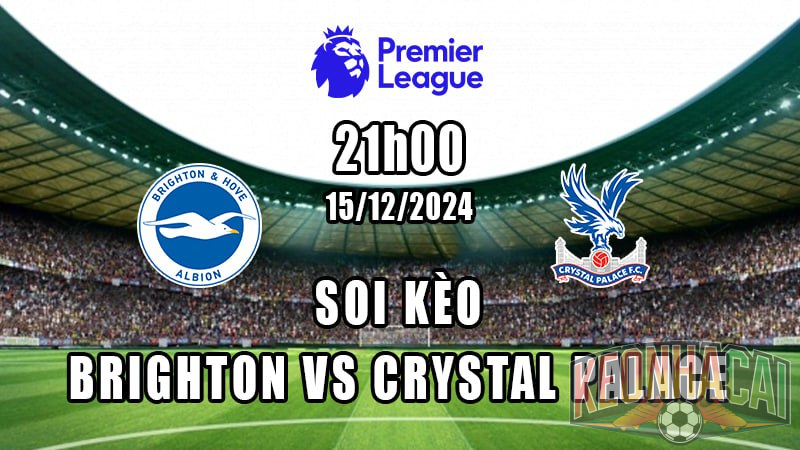 Soi kèo Brighton vs Crystal Palace 15/12