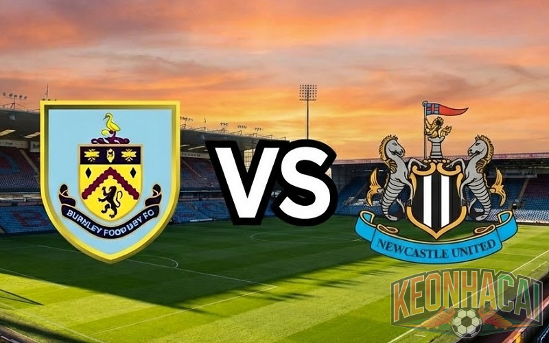 Soi kèo Burnley vs Newcastle 02h30