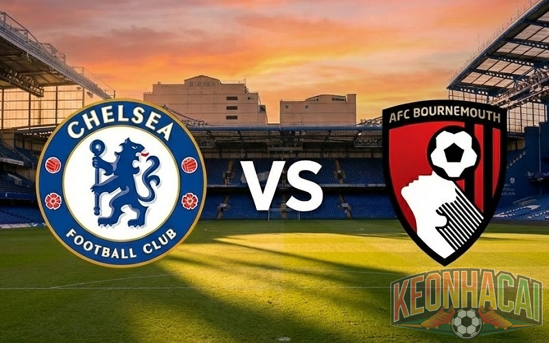 Soi kèo Chelsea vs Bournemouth 02h30