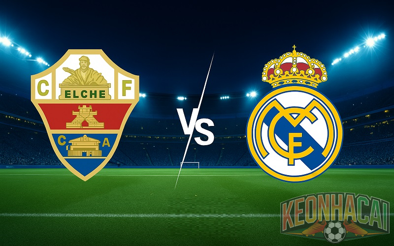Soi kèo Elche vs Real Madrid 03h00