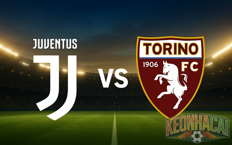 Soi kèo Juventus vs Torino, 00h00