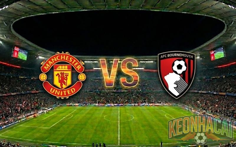 Soi kèo MU vs Bournemouth lúc 03h00
