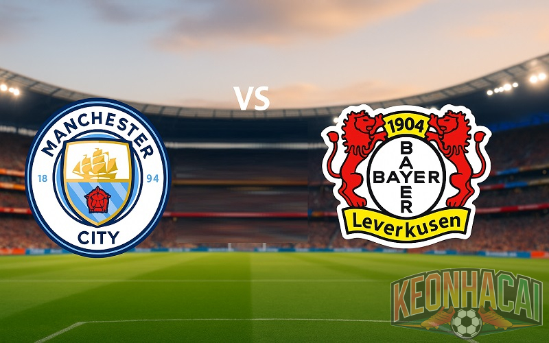 Soi kèo Man City vs Leverkusen 03h00