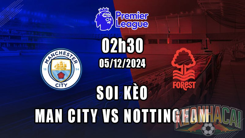 Soi kèo Man City vs Nottingham 05/12