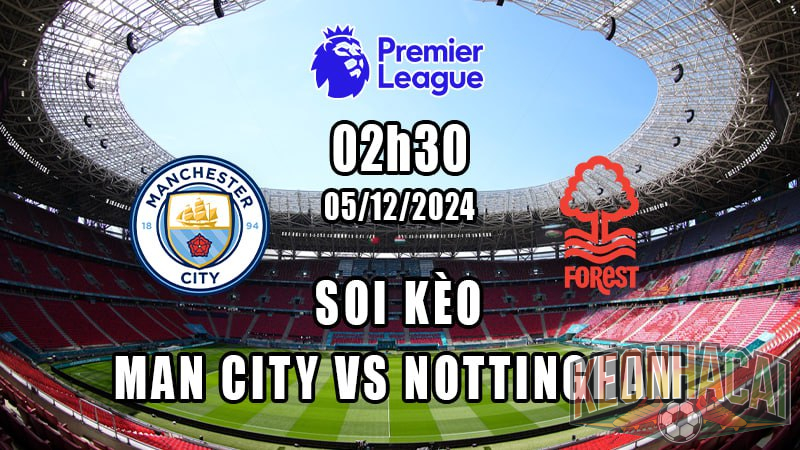 Soi kèo Man City vs Nottingham 05/12