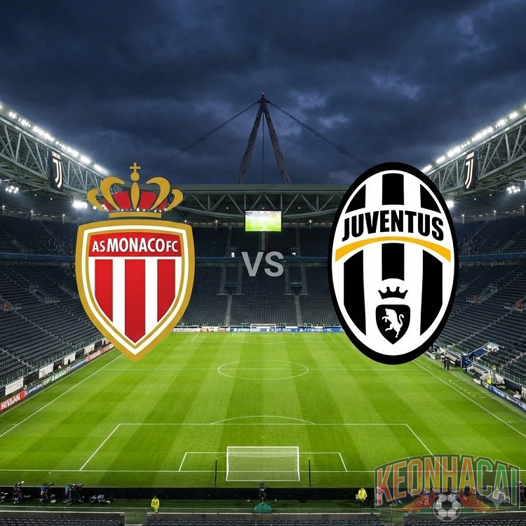 Soi kèo Monaco vs Juventus 03h00