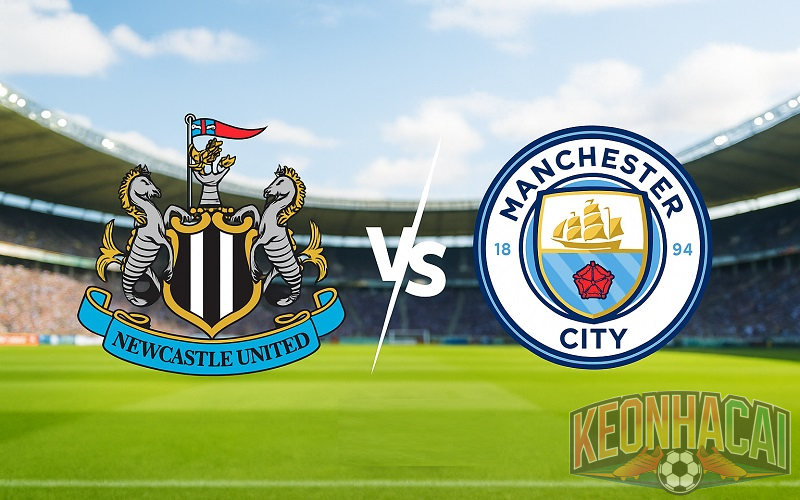 Soi kèo Newcastle vs Man City
