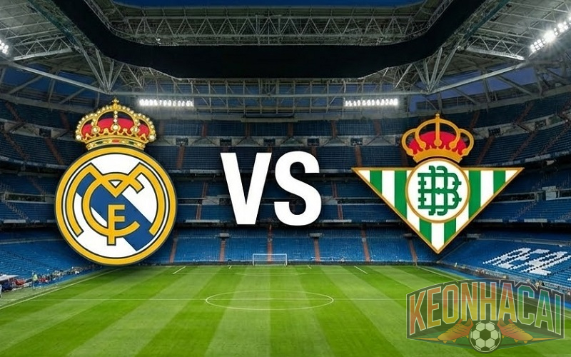 Soi kèo Real Madrid vs Real Betis lúc 22h15
