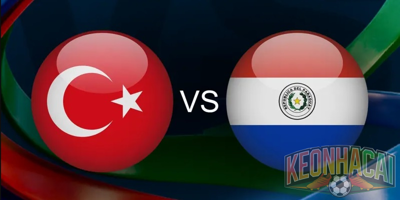 Soi kèo Thổ Nhĩ Kỳ vs Paraguay