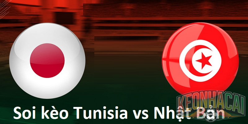 Soi kèo Tunisia vs Nhật Bản