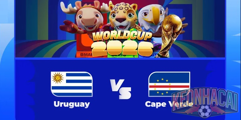Soi kèo Uruguay vs Cape Verde