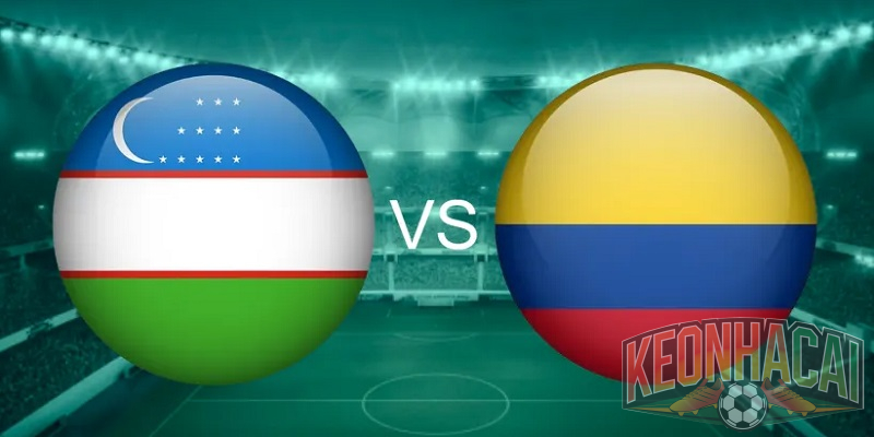 Soi kèo Uzbekistan vs Colombia