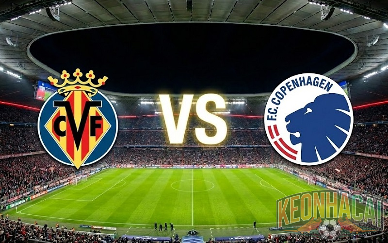 Soi kèo Villarreal vs Copenhagen lúc 00h45