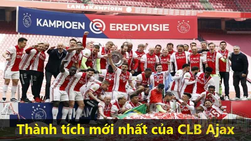 Thành tích mới nhất của CLB Ajax