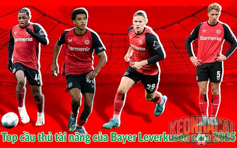 Top cầu thủ tài năng của Bayer Leverkusen năm 2025